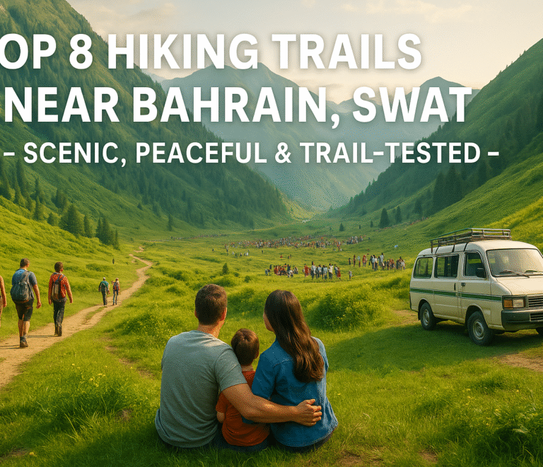 Top 8 Hiking Trails Near Bahrain Swat – Scenic, Peaceful & Trail-Tested